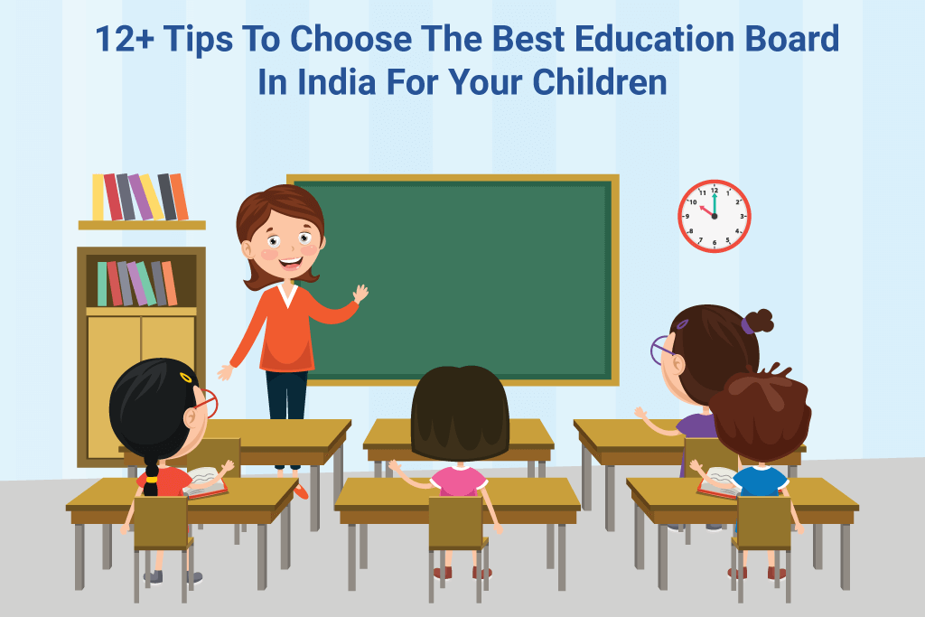 Tips To Choose The Best Education Board In India For Your Children